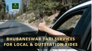 Bhubaneswar Taxi Services For Local & Outstation Rides