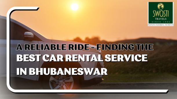 A Reliable Ride – Finding the Best Car Rental Service in Bhubaneswar