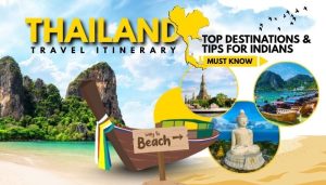 Thailand Travel Itinerary: Top Destinations & Tips For Indians