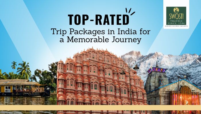 Top-Rated Trip Packages in India for a Memorable Journey