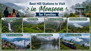 Best Hill Stations to Visit in Monsoon For Families